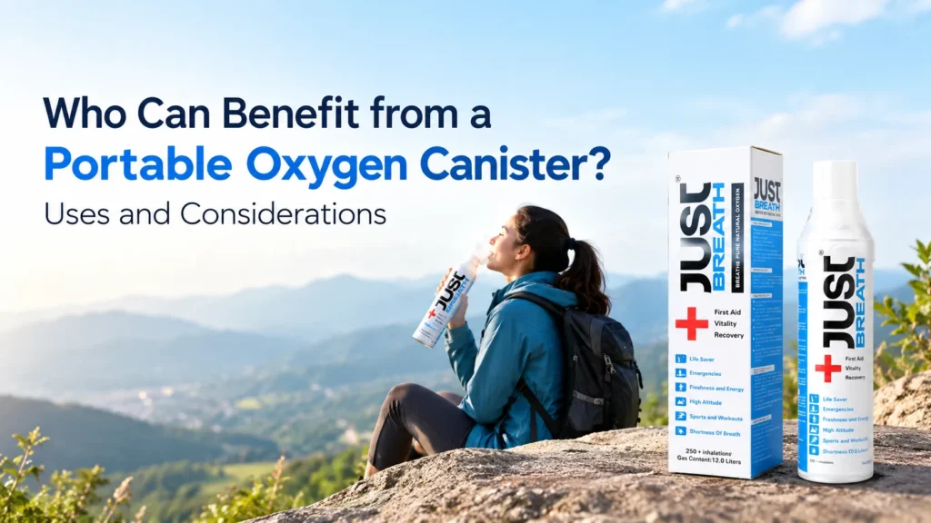 Who Can Benefit from a Portable Oxygen Canister? Uses and Considerations
